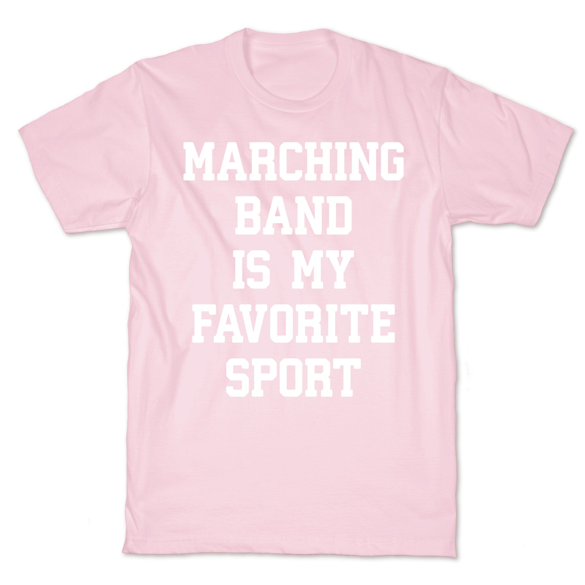 Marching Band Is My Favorite Sport T-Shirt